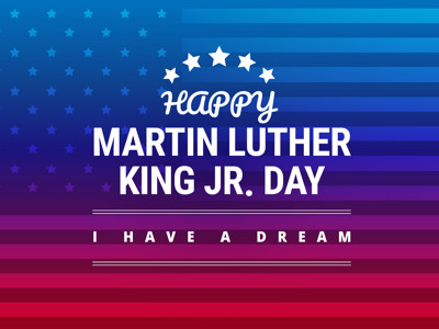Holiday Hours: Martin Luther King, Jr. Day  Holiday Hours: Martin Luther King, Jr. Day